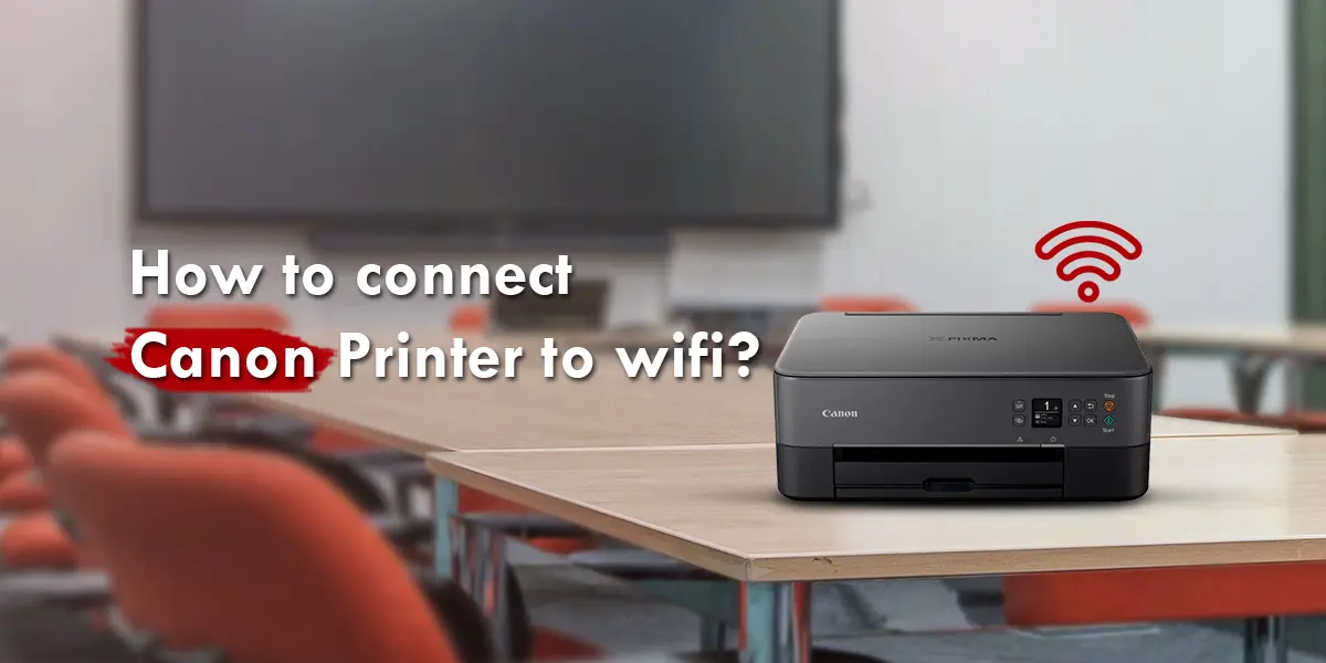 Connect canon printer to wifi