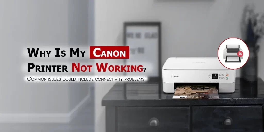 Canon Printer Not Working