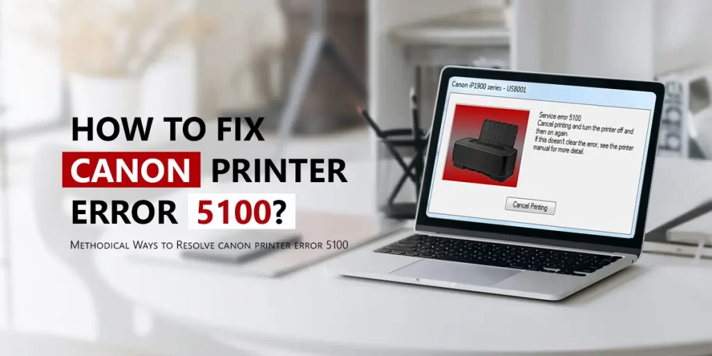 Canon Printer Error 5100