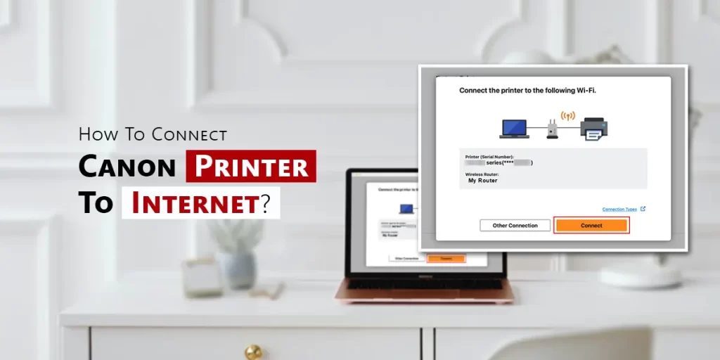 Connect Canon Printer to Internet