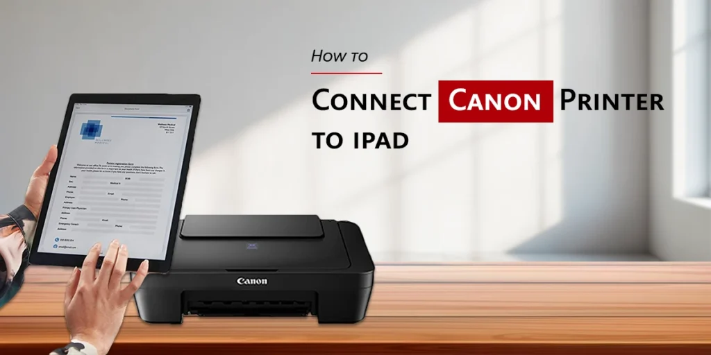How to connect canon printer to ipad